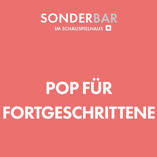 Pop für Fortgeschrittene | © Schauspielhaus Salzburg